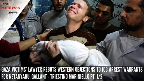 Gaza Victims’ Lawyer Rebuts Western Objections to ICC Arrest Warrants for Netanyahu, Gallant