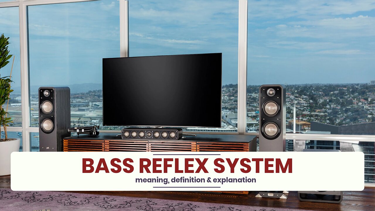 What is BASS REFLEX SYSTEM?