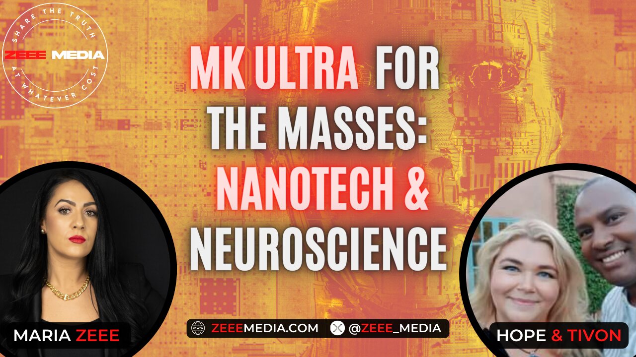 Hope & Tivon - MK Ultra For the Masses: Nanotech & Neuroscience