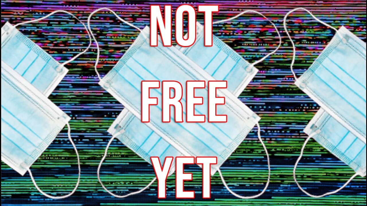 Don't Think You're Free of Masks