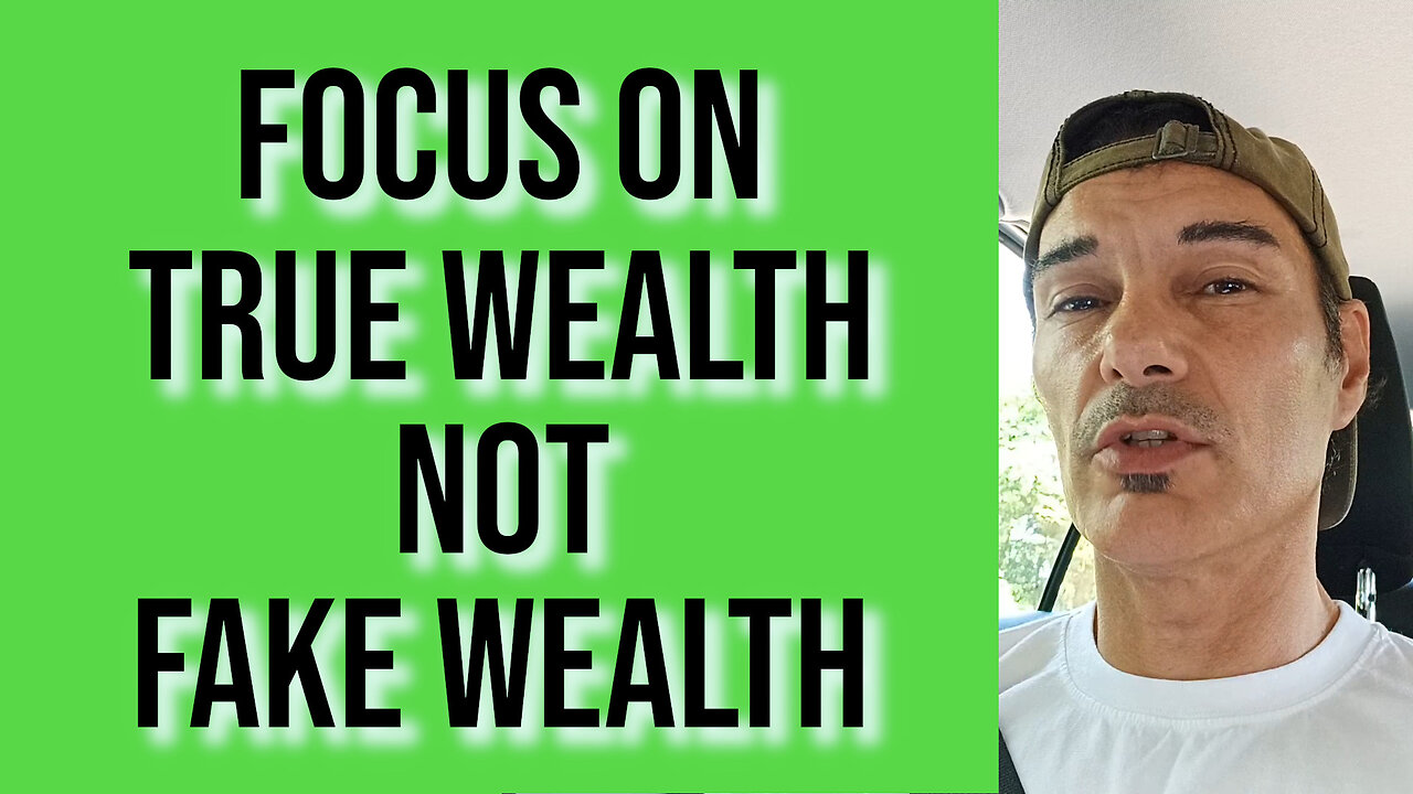 FOCUS ON TRUE WEALTH, NOT FAKE WEALTH 😎