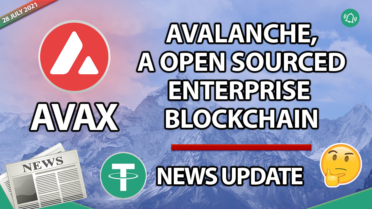 AVAX AVALANCHE, AN OPEN SOURCED ENTERPRISE BLOCKCHAIN