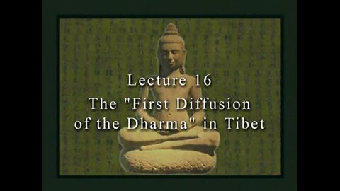 David Eckel: 16 The First Diffusion of the Dharma in Tibet