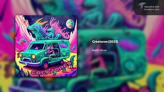 Keith Rose - Creatures (2023) | Melodic Future Garage