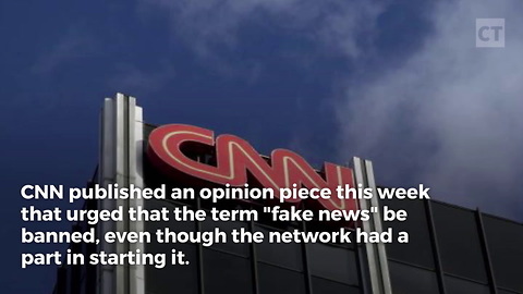 CNN Wants to Ban the Term "Fake News"