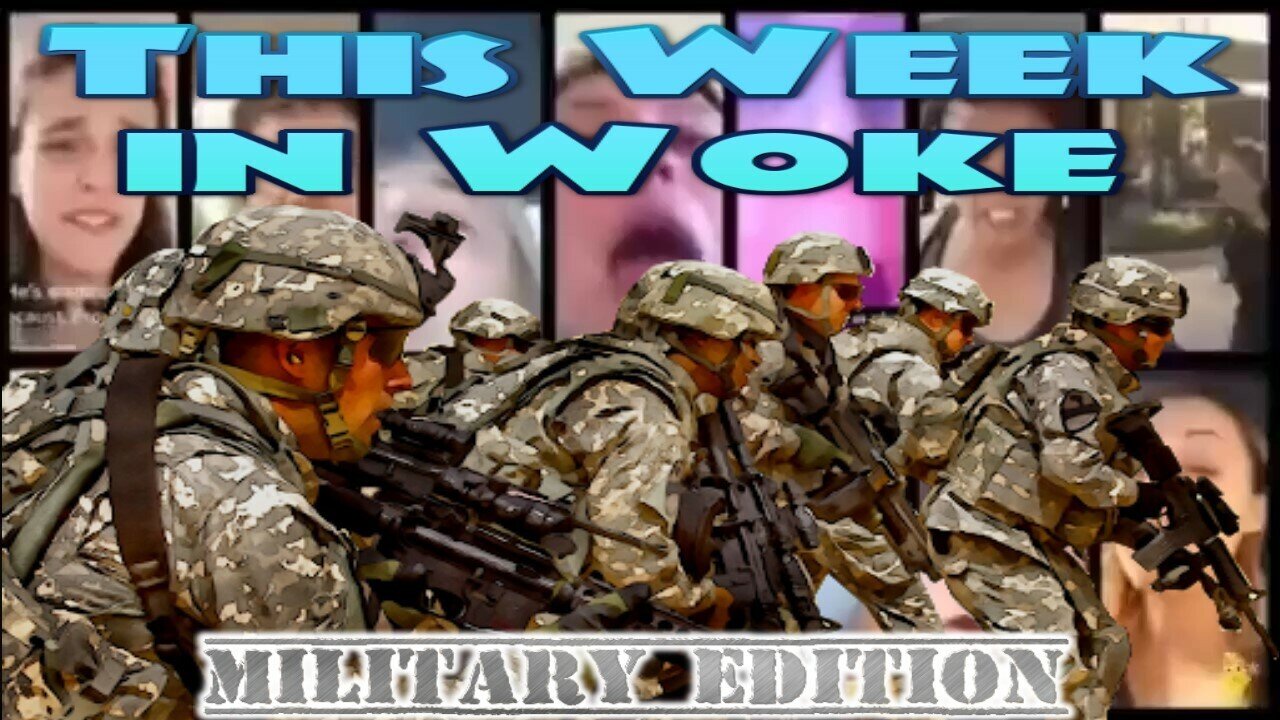 This Week in Woke: Military Edition