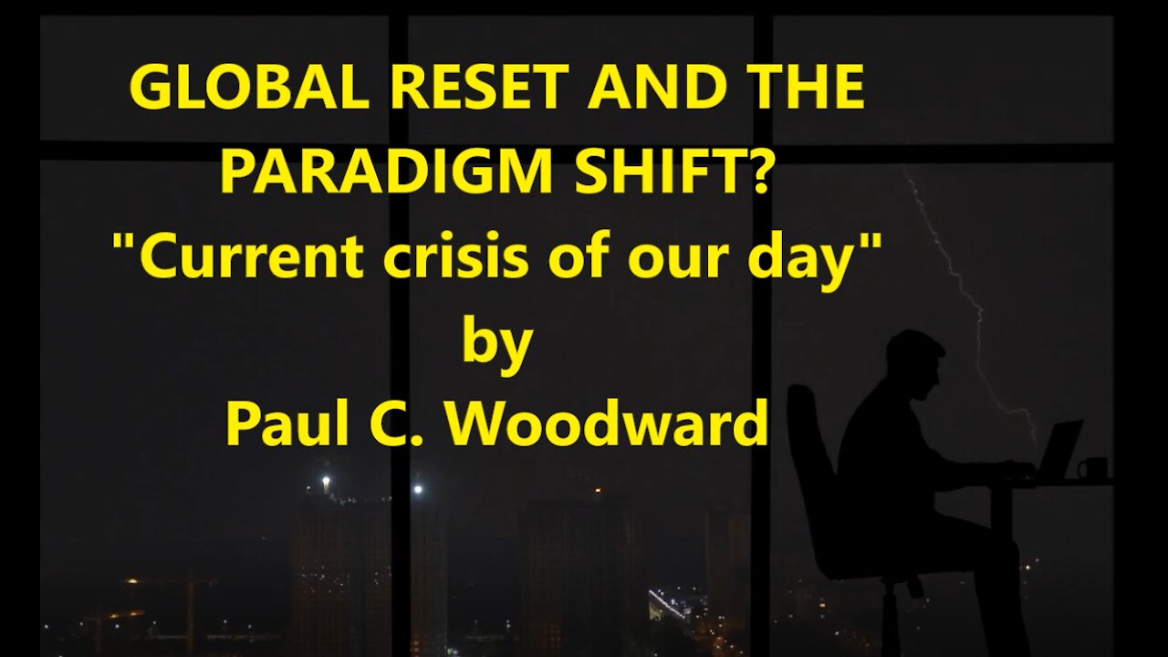 GLOBAL RESET AND THE PARADIGM SHIFT Part 1 Current Crisis of our day