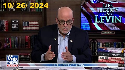 Life, Liberty & Levin (Full Episode) | October 26, 2024