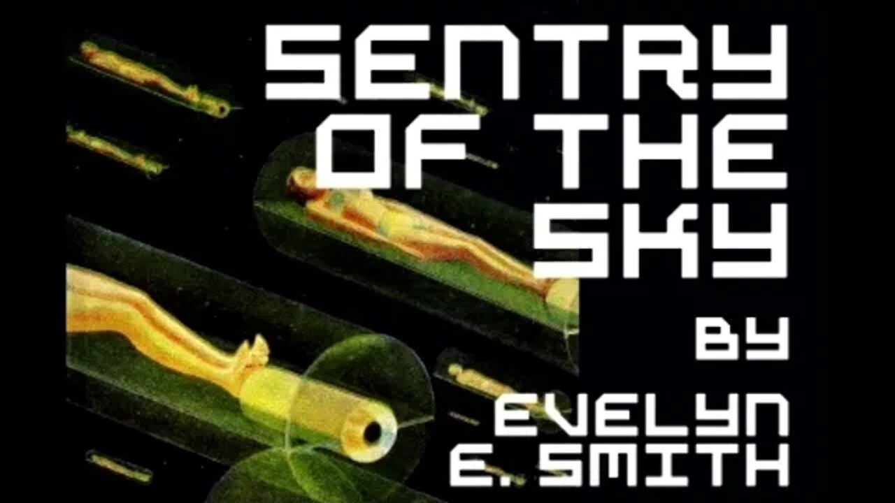 Sentry of the Sky ♦ By Evelyn E Smith ♦ Science Fiction ♦ Full Audiobook