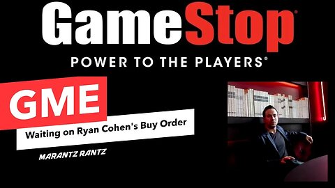 GME - GameStop - Waiting on Ryan Cohen's Buy Order