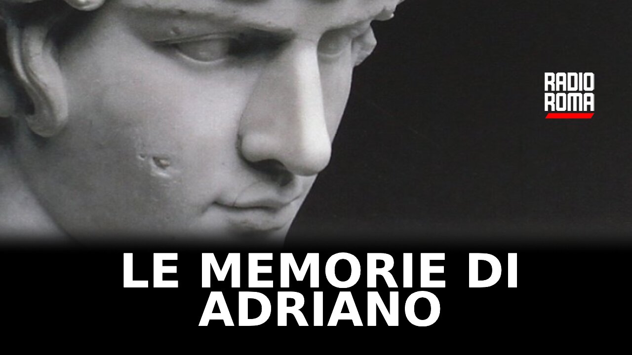 Le memorie di Adriano