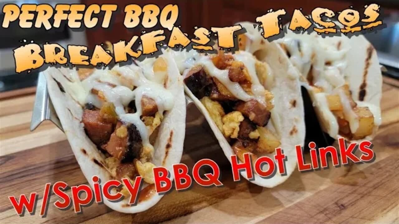 Perfect Breakfast Tacos with BBQ Hot Links