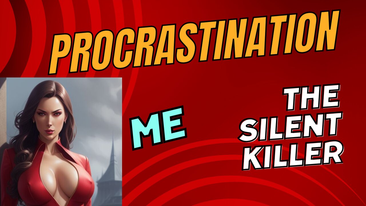 The Silent Killer -PROCRASTINATION!!!!!