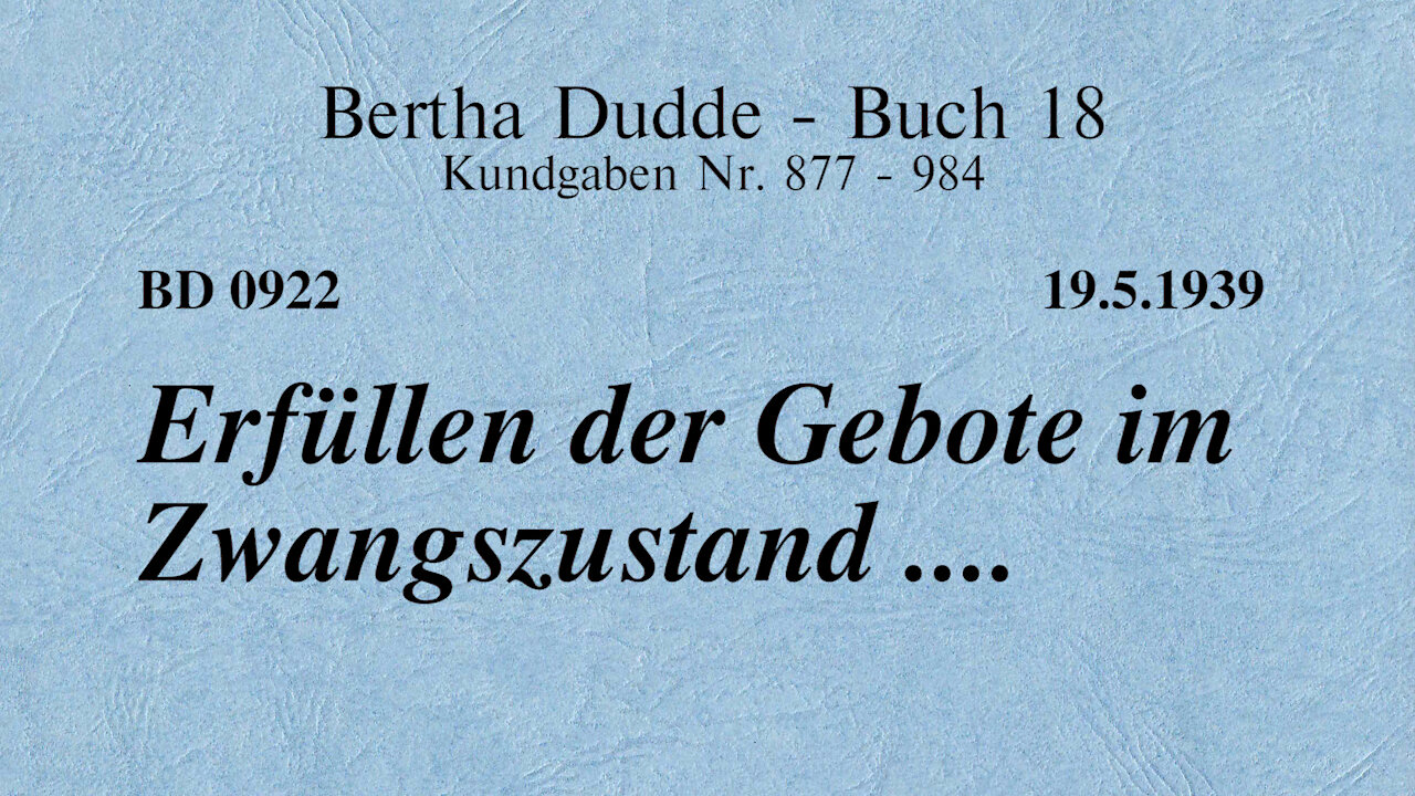 BD 0922 - ERFÜLLEN DER GEBOTE IM ZWANGSZUSTAND ....