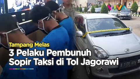 Tertunduk Malu! Tampang 3 Pembunuh Sopir Taksi Online di Tol Jagorawi
