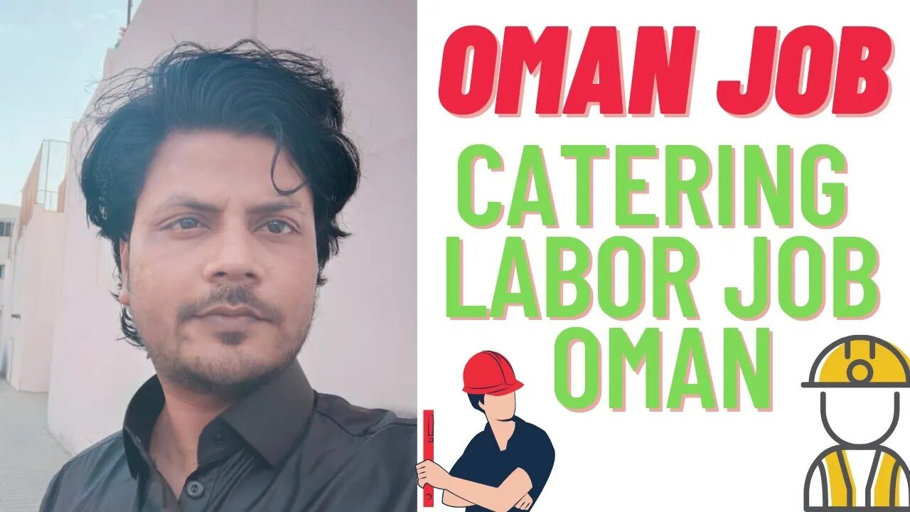 CATERING LABOR JOB OMAN | URGUNT REQUIREMENT FOR CATERING LABOR JOB OMAN