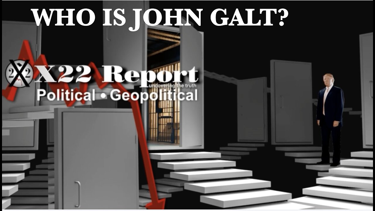 X22-Confirmed, The Plan Is Working, The Door Has Been Open, Art Of War. THX John Galt