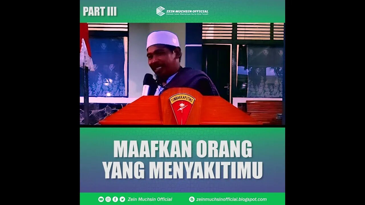 Maafkan Orang Yang Menyakitimu - Ustadz Zein Muchsin