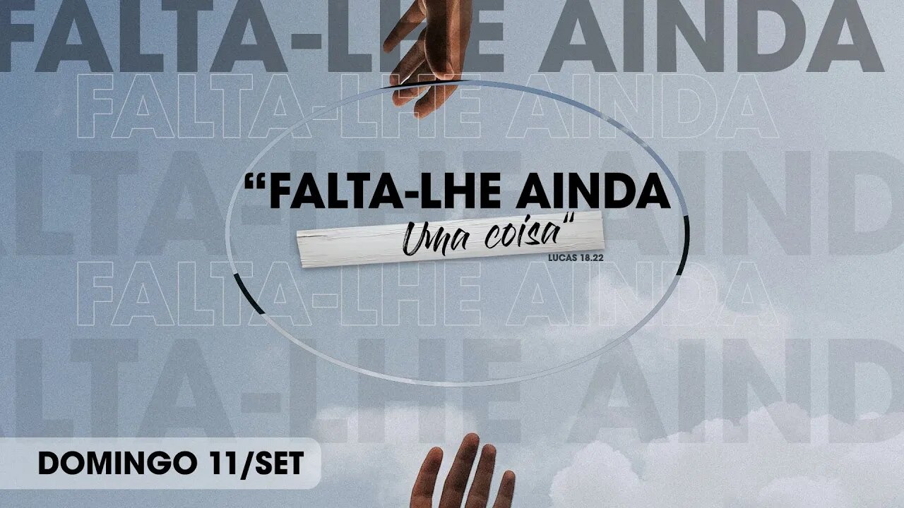 "Falta-lhe ainda uma coisa" | Palavra de Vida e Fé