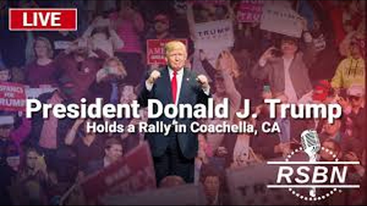 Live updates: Trump holds Calif. rally near Coachella. Parking, weather, crowds, protests