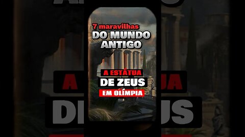 | AS 7 MARAVILHAS DO MUNDO ANTIGO • A estátua de Zeus |