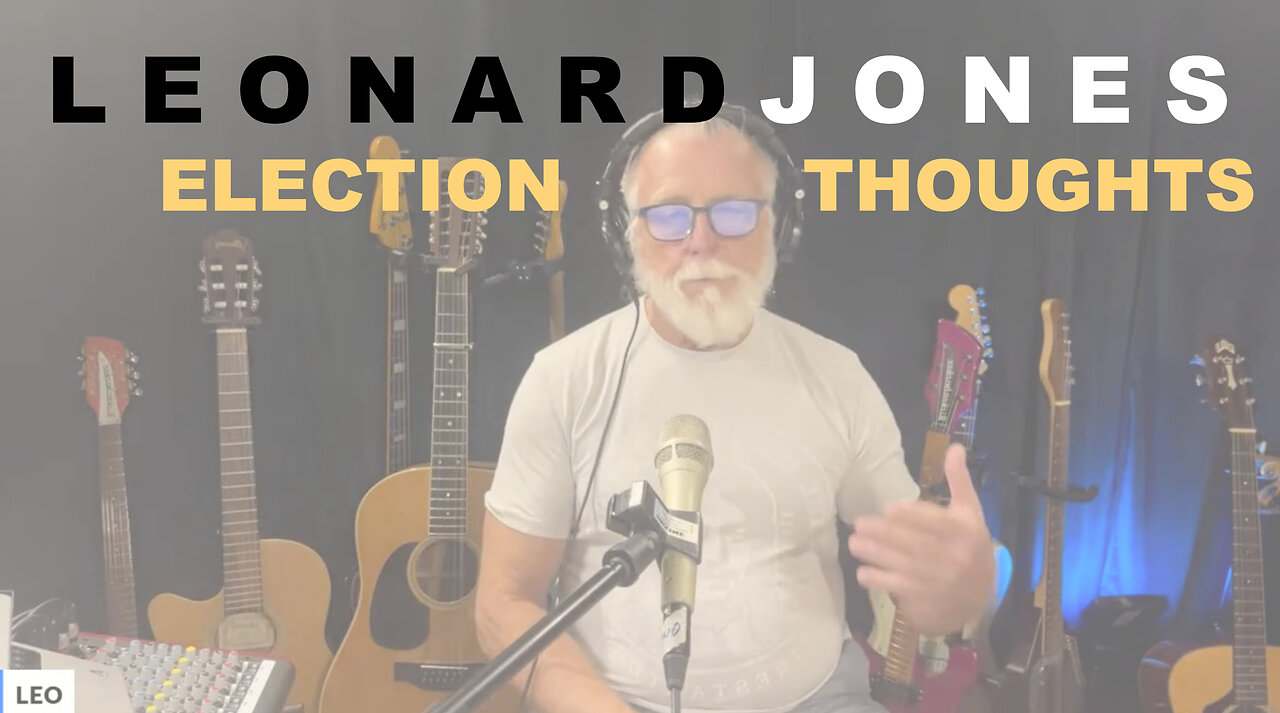 Leonard Jones Sings and Talks PRE-ELECTION