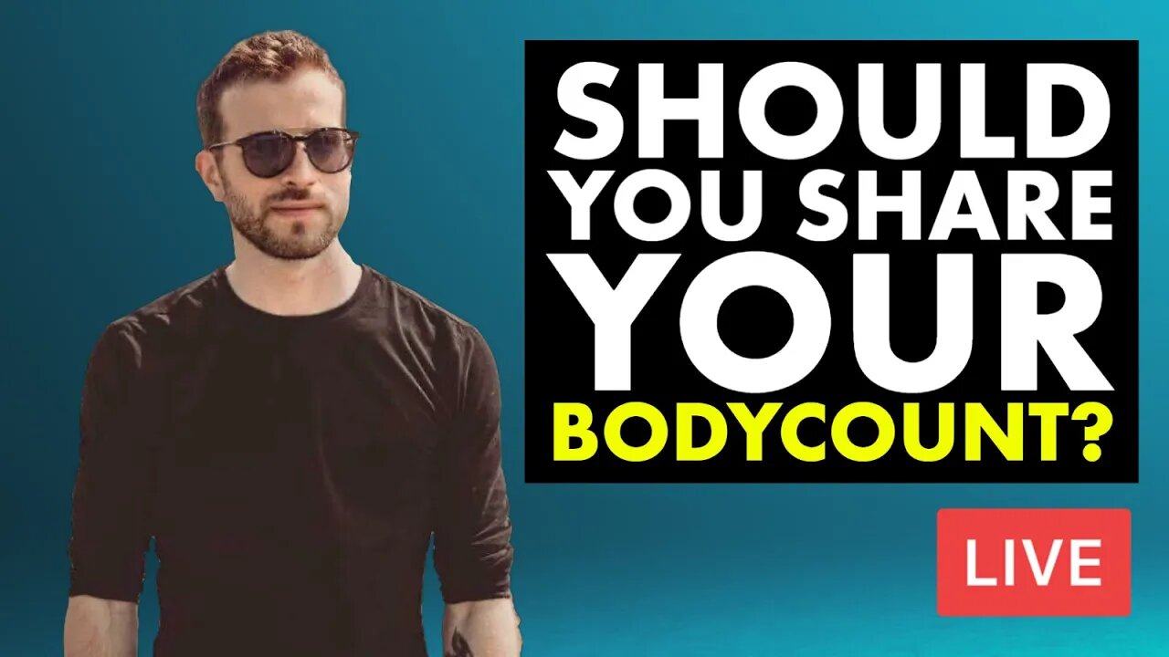 Should You Share Your Bodycount? Debate + Live Q&A