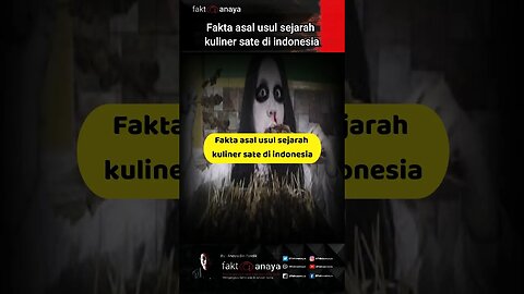 Fakta asal usul sejarah kuliner sate di indonesia #Shorth