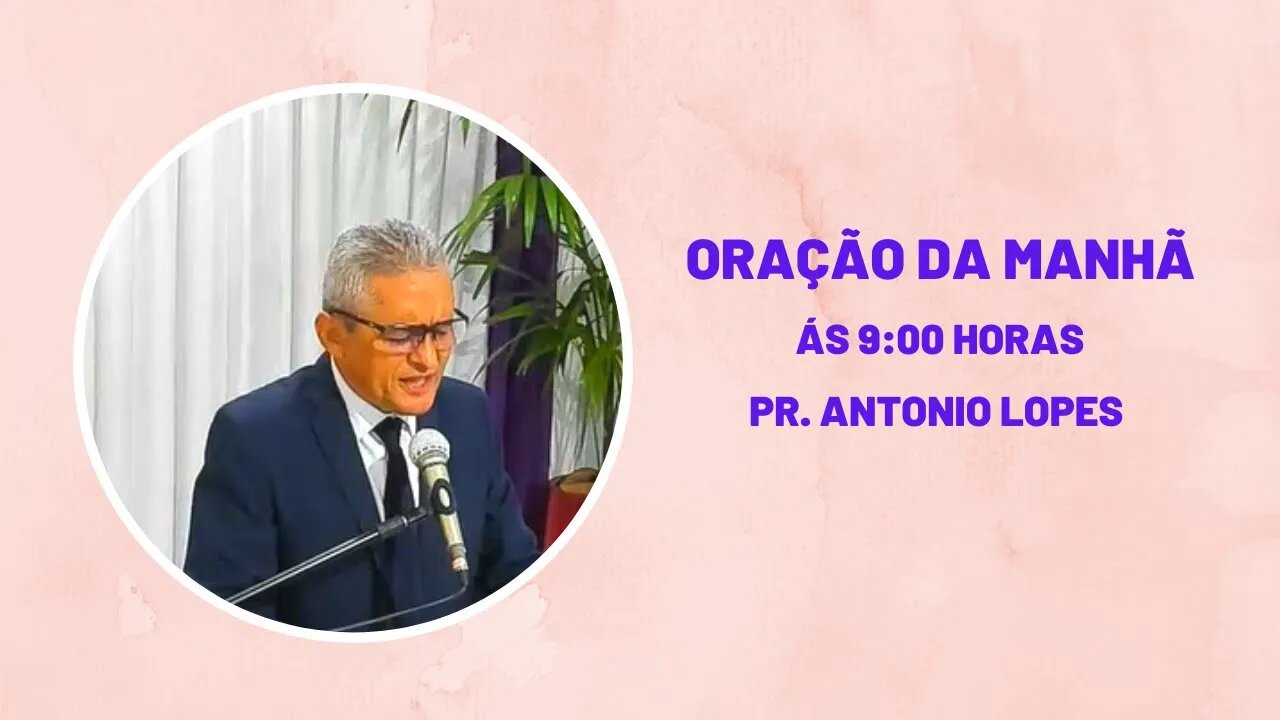 Oração da Manhã - às 9:00h, 28/06/2023.