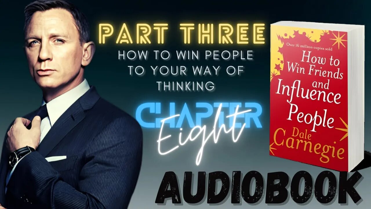 How To Win Friends And Influence People - Audiobook | Part 3: chapter 8 | A Formula That Will Work..