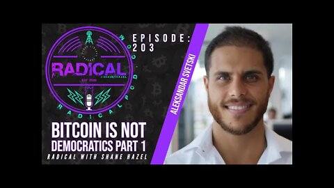 203. Bitcoin Is Not Democratic part 1