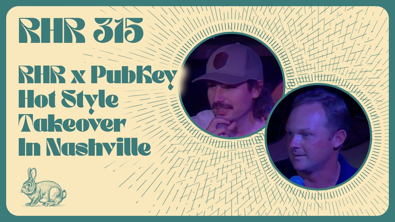 RHR X PUBKEY HOT STYLE TAKEOVER IN NASHVILLE | RABBIT HOLE RECAP #315