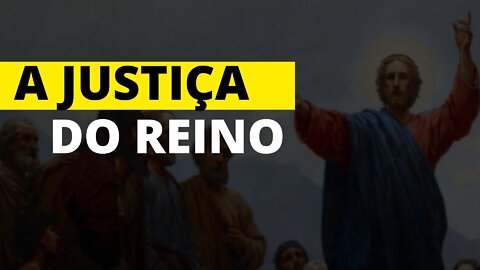 A JUSTIÇA DO REINO