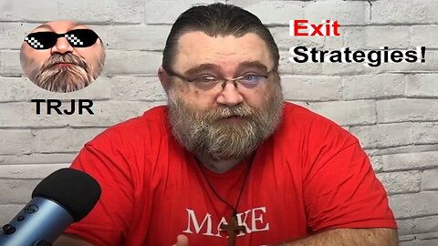 Exit Strategies!