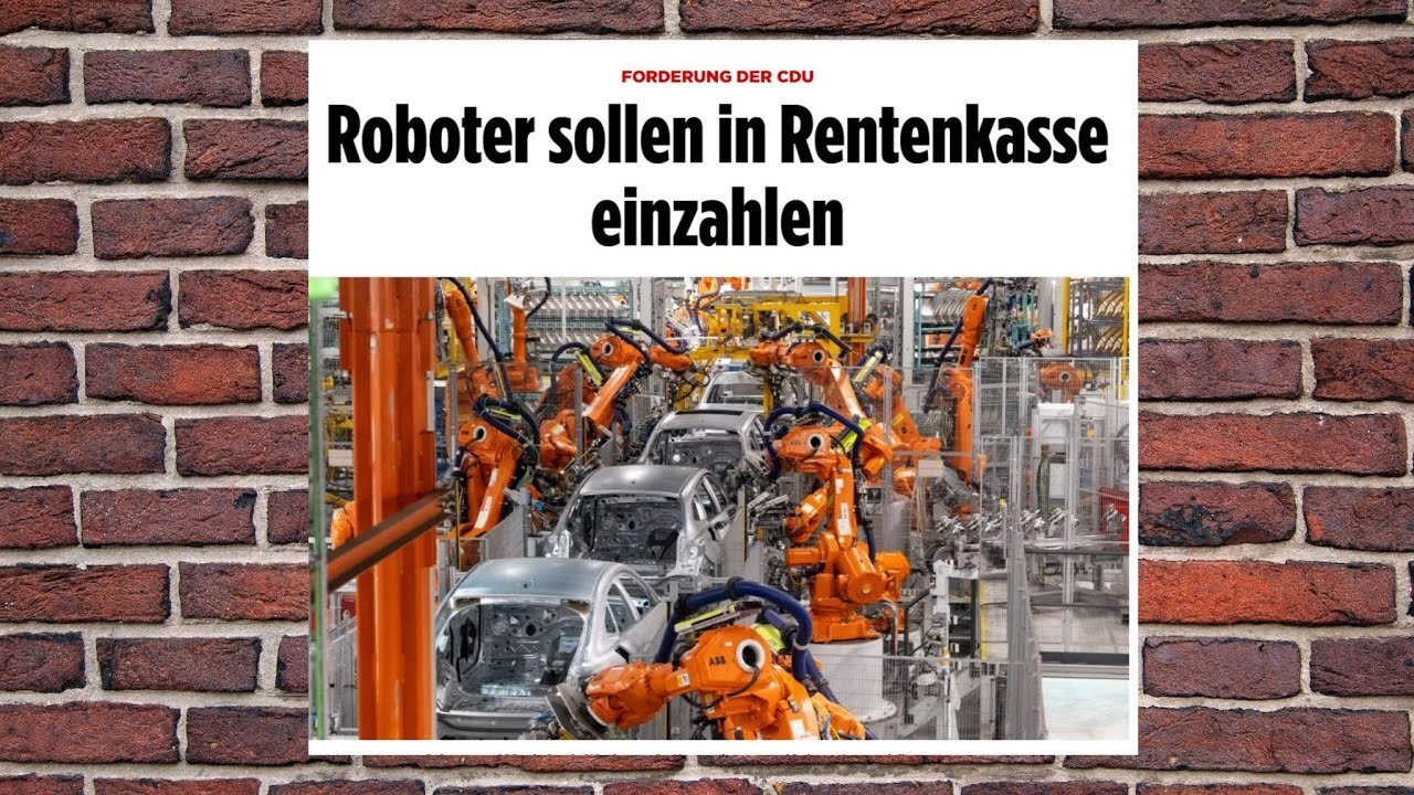 Roboter sollen in die Rentenkasse einzahlen und so die Rente retten!