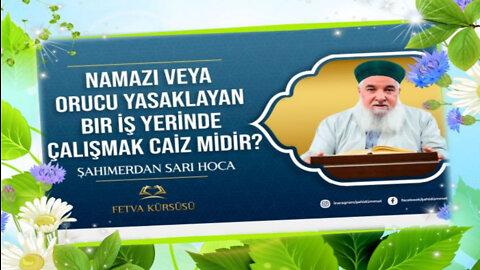 namazı ve orucu yasaklayan işyeri patronu kefirdir o işyerinde çalışmakta küfürdür tekfiyr edin