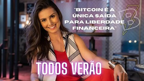 Bitcoin como caminho para a liberdade financeira: comentando as palavras de Nathalia Arcuri