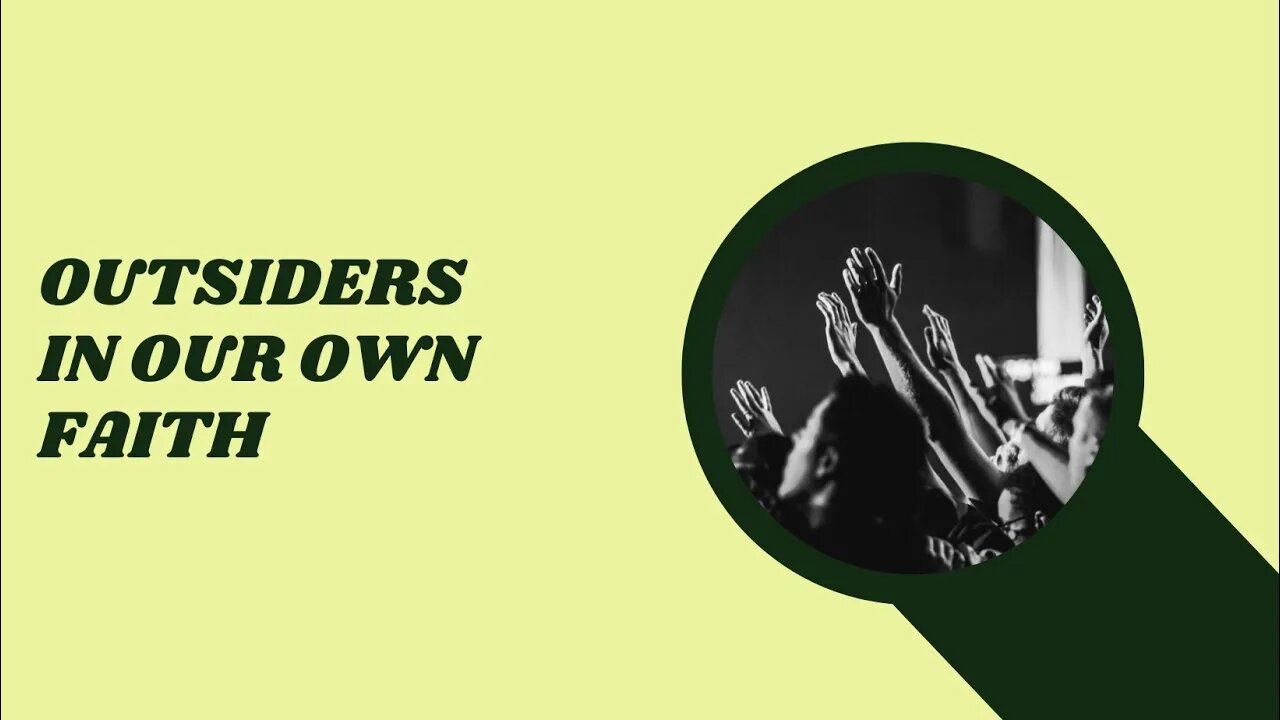 Raised in Church, but Still Outsiders
