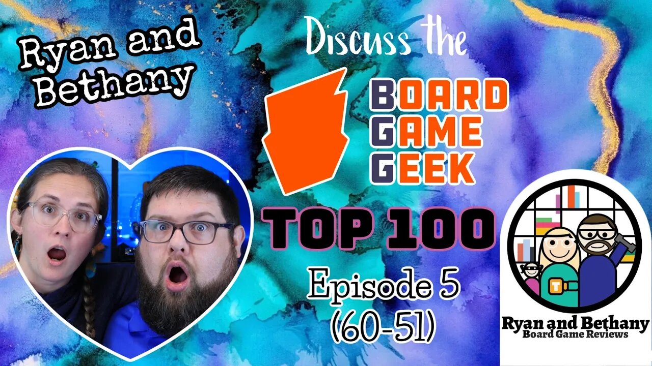 BoardGameGeek Top 100 Discussion! (Episode 5, 60-51)