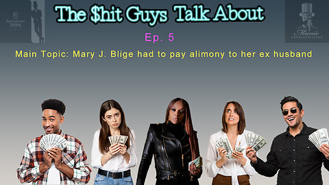 Mary J. Blige pays divorce/ Is the dating market bad?/ Reddit: The $hit Guys Talk About - Ep. 5