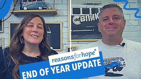 End of Year 2021 & Looking Ahead | Reasons for Hope