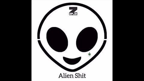 Ziplok - Alien Phenomenon - Alien Shit