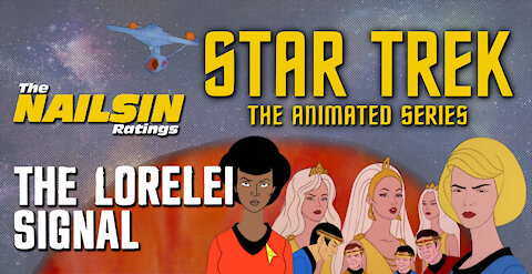 The Nailsin Ratings:Star Trek - The Lorelei Signal