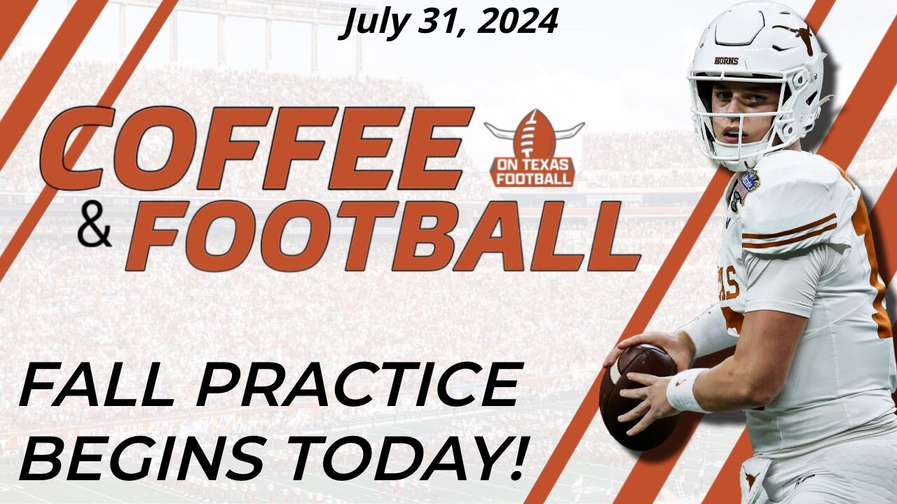 OTF Today - July 31 | Practice Begins Today! | Latest Texas Longhorns Football News | Recruiting