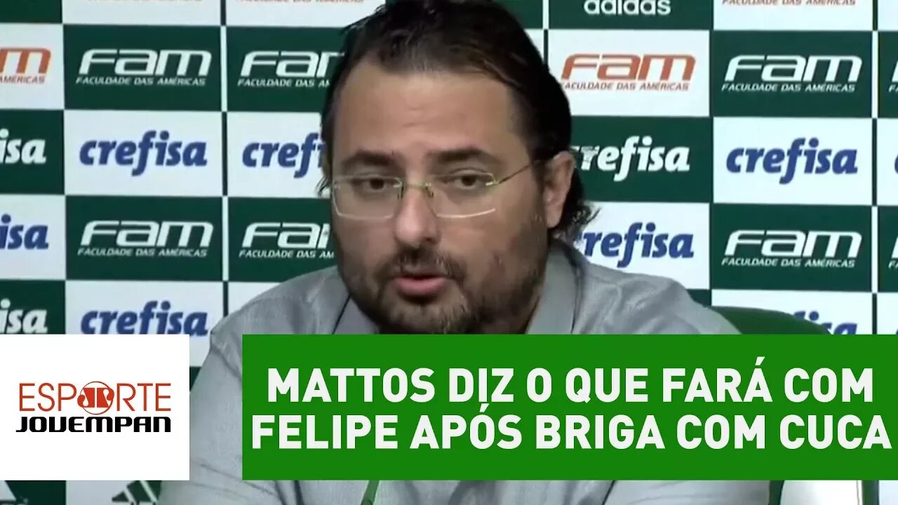 Mattos diz o que fará com Felipe Melo após briga com Cuca!
