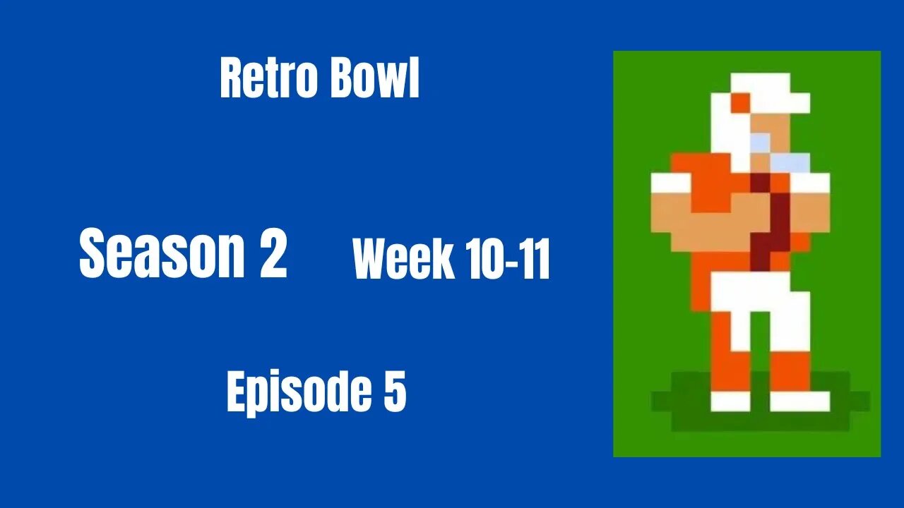 Retro Bowl | Season 2 - Week 10-11 (Ep 5)