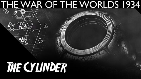 The War Of The Worlds 1934 - The Cylinder