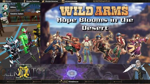 GeekWatch #103: Wild ARMS - Hope Blooms in the Desert