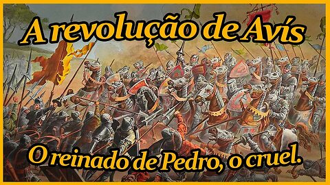 A revolução de Avís episodio 1 - O Reinado de Pedro, O cruel