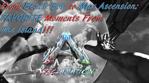 From Beach Bob to Max Ascension | FAVORITE Moments From The Island!!!